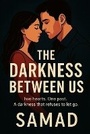 Cover: The Darkness Between Us - SAMAD