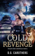 Cover: Cold Revenge (Dragon War Chronicles, #7) - D.G. Carothers