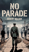 Cover: No Parade - robert Walker