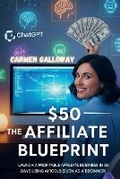 Cover: The $50 Affiliate Blueprint Guide - Barnes & Noble Press