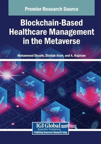 Enlarge image Cover: Blockchain-Based Healthcare Management in the Metaverse - Medical Information Science Reference