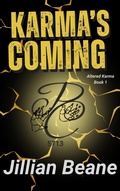 Cover: Karma's Coming (Altered Karma Series, #1) - Jillian Beane