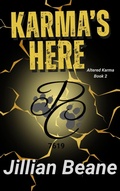Cover: Karma's Here (Altered Karma Series, #2) - Jillian Beane