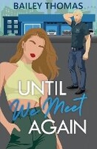 Enlarge image Cover: Until We Meet Again - Bailey Thomas Books, LLC
