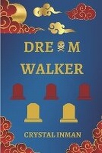 Enlarge image Cover: Dream Walker - Inman Books LLC