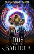 Cover: This Was a Bad Idea - Wormhole Bros.
