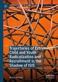 Cover: Trajectories of Extremism: Child and Youth Radicalization and Recruitment in the Shadow of ISIS - Palgrave Macmillan