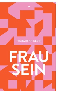 Enlarge image Cover: Frau sein - Fontis