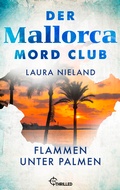 Cover: Der Mallorca Mord Club - Flammen unter Palmen - beTHRILLED