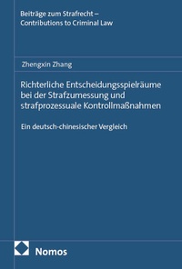 Abbildung von: Richterliche Entscheidungsspielräume bei der Strafzumessung und strafprozessuale Kontrollmaßnahmen - Nomos