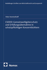 Abbildung von: CSDDD-Gemeinwohlgüterschutz und Erfüllungsübernahme in schutzpflichtigen Konzerntöchtern - Nomos
