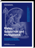 Cover: Risiko, Solidarit&auml;t und Mathematik - Verein f. wirtsch.-histor. Studien