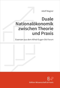 Bild: Duale Nationalökonomik zwischen Theorie und Praxis - Edition Wissenschaft & Praxis