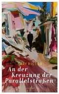 Cover: An der Kreuzung der Parallelstra&szlig;en - litradukt Literatureditionen