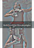 Cover: Martina Reinhart - BeErTrunkene Wasserjungfer - Bibliothek der Provinz
