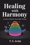 Abbildung von: Healing with Harmony - T.S. AVINI