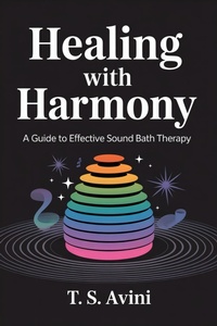 Abbildung von: Healing with Harmony - T.S. AVINI