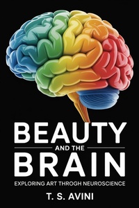 Abbildung von: Beauty and the Brain - T.S. AVINI