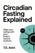 Abbildung von: Circadian Fasting Explained - T.S. AVINI