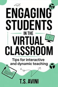 Abbildung von: Engaging Students in the Virtual Classroom - T.S. AVINI