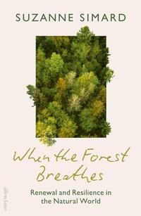 Enlarge image Cover: When the Forest Breathes - Allen Lane
