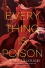Cover: Everything Is Poison - Dutton Books for Young Readers