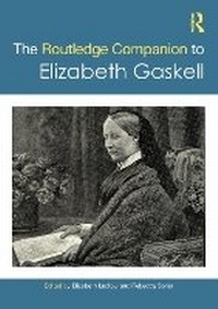 Abbildung von: The Routledge Companion to Elizabeth Gaskell - Routledge