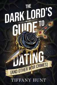 Enlarge image Cover: The Dark Lord's Guide to Dating (and Other War Crimes): Volume 1 - Simon & Schuster Ltd