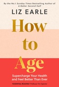 Cover: How to Age      The instant Number 1 Sunday Times Bestseller - Hodder & Stoughton