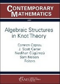 Enlarge image Cover: Algebraic Structures in Knot Theory - American Mathematical Society