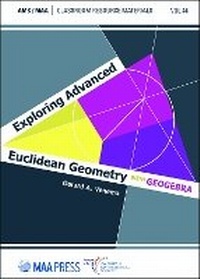 Enlarge image Cover: Exploring Advanced Euclidean Geometry with GeoGebra - American Mathematical Society