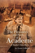 Cover: The Pleasures and Perils of Academe - Bookside Press