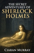 Cover: The Secret Adventures of Sherlock Holmes - MX Publishing