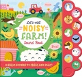 Cover: Let'S Visit Noisy Farm! - Noisy Sound Books