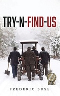 Cover: Try-N-Find-Us - Authors' Tranquility Press