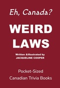 Cover: Weird Laws (Eh, Canada, #1) - Little Goodbyes Press