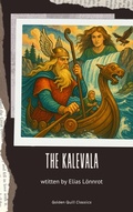 Cover: The Kalevala - Golden Quill Classics