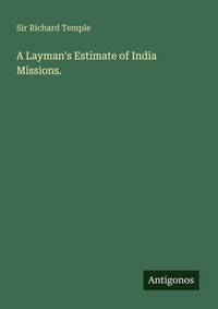 Enlarge image Cover: A Layman's Estimate of India Missions. - Antigonos Verlag