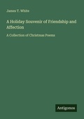 Cover: A Holiday Souvenir of Friendship and Affection - Antigonos Verlag