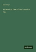 Cover: A Historical View of the Council of Nice - Antigonos Verlag