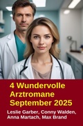 Cover: 4 Wundervolle Arztromane September 2025 - Alfredbooks