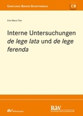 Cover: Interne Untersuchungen de lege lata und de lege ferenda - Fachmedien Recht und Wirtschaft
