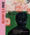 Cover: Destiny Is a Rose - Hauser & Wirth Publishers