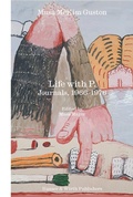 Cover: Life with P.: Journals, 1966-1976 - Hauser & Wirth Publishers