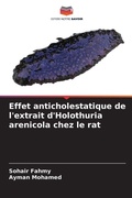 Cover: Effet anticholestatique de l'extrait d'Holothuria arenicola chez le rat - Editions Notre Savoir