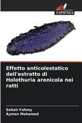 Cover: Effetto anticolestatico dell'estratto di Holothuria arenicola nei ratti - Edizioni Sapienza