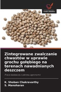 Cover: Zintegrowane zwalczanie chwastow w uprawie grochu golebiego na terenach nawadnianych deszczem - Wydawnictwo Nasza Wiedza