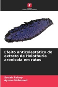 Cover: Efeito anticolestatico do extrato de Holothuria arenicola em ratos - Edicoes Nosso Conhecimento