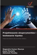 Cover: Projektowanie eksperymentow i testowanie hipotez - Wydawnictwo Nasza Wiedza