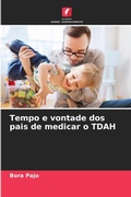 Cover: Tempo e vontade dos pais de medicar o TDAH - Edicoes Nosso Conhecimento